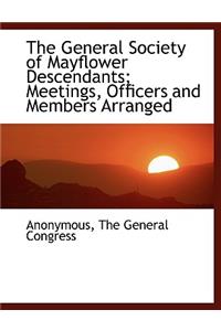 The General Society of Mayflower Descendants; Meetings, Officers and Members Arranged