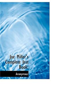 Joe Miller's Complete Jest Book