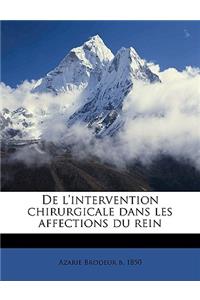 De l'intervention chirurgicale dans les affections du rein