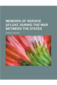 Memoirs of Service Afloat, During the War Between the States