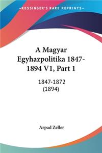 A Magyar Egyhazpolitika 1847-1894 V1, Part 1