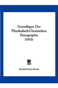 Grundlagen Der Physikalisch-Chemischen Petrographie (1915)