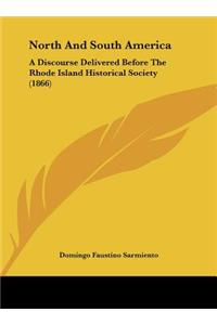 North and South America: A Discourse Delivered Before the Rhode Island Historical Society (1866)