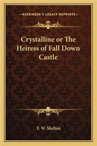 Crystalline or the Heiress of Fall Down Castle