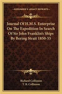 Journal of H.M.S. Enterprise on the Expedition in Search of Sir John Franklin's Ships by Bering Strait 1850-55