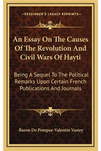 An Essay on the Causes of the Revolution and Civil Wars of Hayti