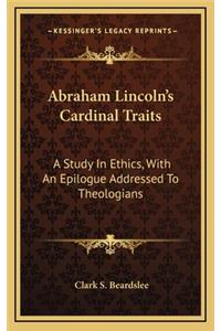 Abraham Lincoln's Cardinal Traits