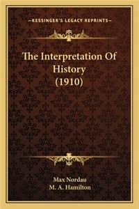 The Interpretation Of History (1910)