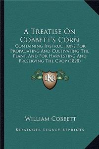 A Treatise On Cobbett's Corn