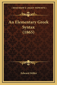 An Elementary Greek Syntax (1865)