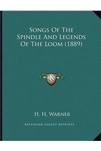 Songs Of The Spindle And Legends Of The Loom (1889)
