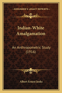 Indian-White Amalgamation
