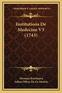 Institutions De Medecine V3 (1743)