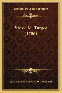 Vie de M. Turgot (1786)