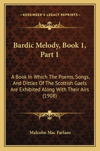 Bardic Melody, Book 1, Part 1