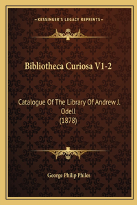 Bibliotheca Curiosa V1-2