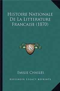 Histoire Nationale De La Litterature Francaise (1870)