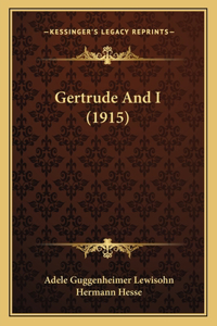 Gertrude And I (1915)