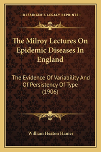 Milroy Lectures On Epidemic Diseases In England