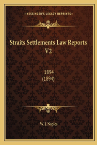 Straits Settlements Law Reports V2
