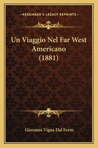 Viaggio Nel Far West Americano (1881)