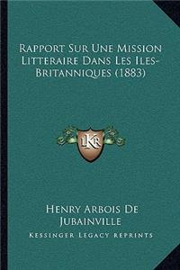 Rapport Sur Une Mission Litteraire Dans Les Iles-Britanniques (1883)