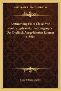 Bestimmung Einer Classe Von Beruhrungstransformationsgruppen Des Dreifach Ausgedehnten Raumes (1890)