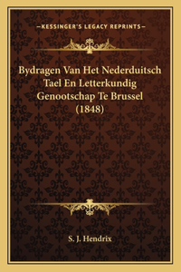 Bydragen Van Het Nederduitsch Tael En Letterkundig Genootschap Te Brussel (1848)