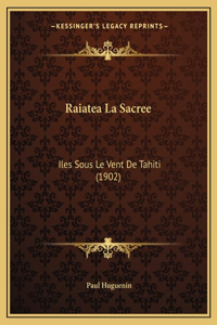 Raiatea La Sacree
