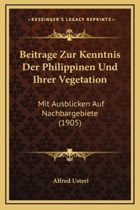 Beitrage Zur Kenntnis Der Philippinen Und Ihrer Vegetation