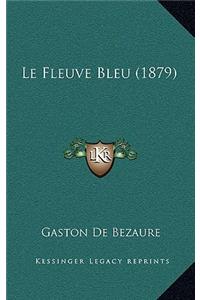 Le Fleuve Bleu (1879)