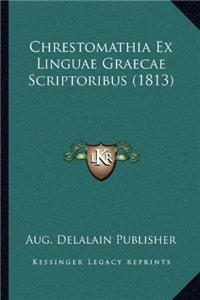 Chrestomathia Ex Linguae Graecae Scriptoribus (1813)