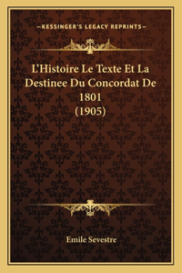 L'Histoire Le Texte Et La Destinee Du Concordat De 1801 (1905)