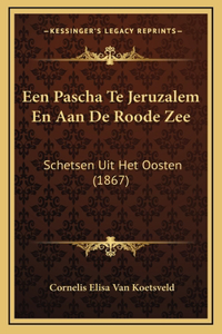 Een Pascha Te Jeruzalem En Aan De Roode Zee