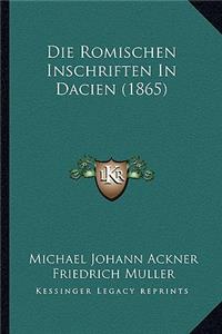 Die Romischen Inschriften in Dacien (1865)