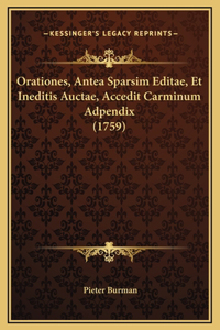 Orationes, Antea Sparsim Editae, Et Ineditis Auctae, Accedit Carminum Adpendix (1759)