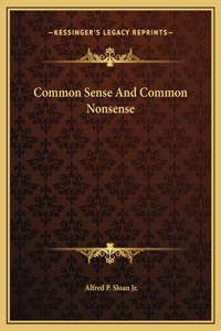 Common Sense And Common Nonsense