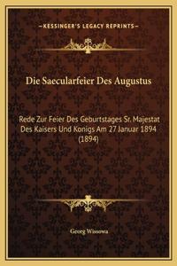 Die Saecularfeier Des Augustus