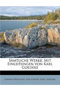 S�mtliche Werke. Mit Einleitungen Von Karl Goedeke