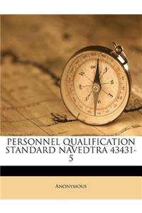 Personnel Qualification Standard Navedtra 43431-5