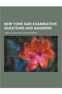 New York Bar Examination Questions and Answers