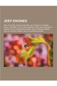 Jeep Engines: AMC V8 Engine, Buick V6 Engine, AMC Straight-6 Engine, Buick V8 Engine, List of AMC Engines, Renix, AMC Straight-4 Eng