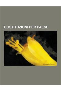 Costituzioni Per Paese: Costituzioni Degli Stati Africani, Costituzioni Degli Stati Europei, Costituzioni Dei Paesi Islamici, Costituzioni Del