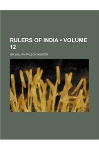 Rulers of India (Volume 12 )