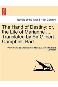 The Hand of Destiny; Or, the Life of Marianne ... Translated by Sir Gilbert Campbell, Bart.