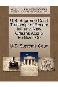 U.S. Supreme Court Transcript of Record Miller V. New Orleans Acid & Fertilizer Co
