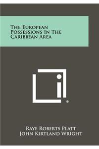 European Possessions In The Caribbean Area