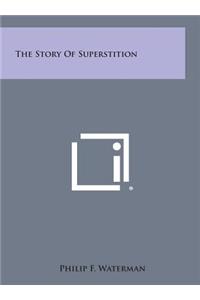The Story of Superstition