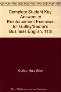 Complete Student Key: Answers to Reinforcement Exercises for Guffey/Seefer's Business English, 11th