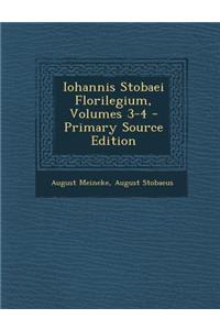 Iohannis Stobaei Florilegium, Volumes 3-4